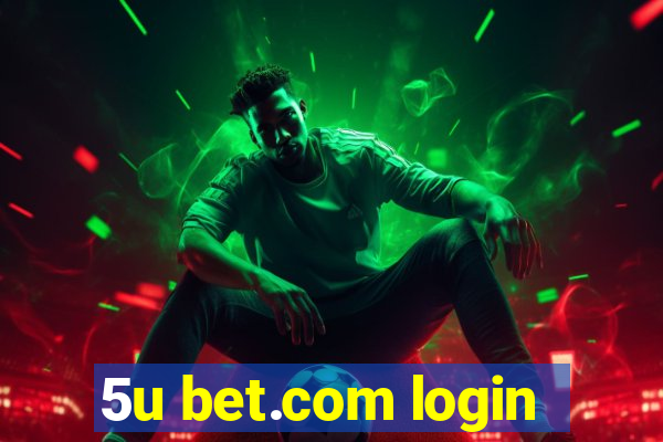 5u bet.com login